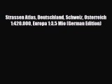 Download Strassen Atlas Deutschland Schweiz Osterreich 1:420.000 Europa 1:35 Mio (German Edition)