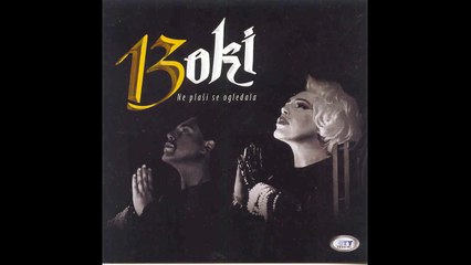Boki 13 - Vratite se svi na ulice - (Audio 2012) HD