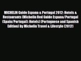 Download MICHELIN Guide Espana & Portugal 2012: Hotels & Restaurants (Michelin Red Guide Espana/Portugal