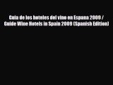 PDF Guia de los hoteles del vino en Espana 2009 / Guide Wine Hotels in Spain 2009 (Spanish