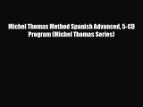 Download Michel Thomas Method Spanish Advanced 5-CD Program (Michel Thomas Series) Free Books