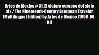 Download Artes de Mexico # 31. El viajero europeo del siglo xix / The Nineteenth-Century European