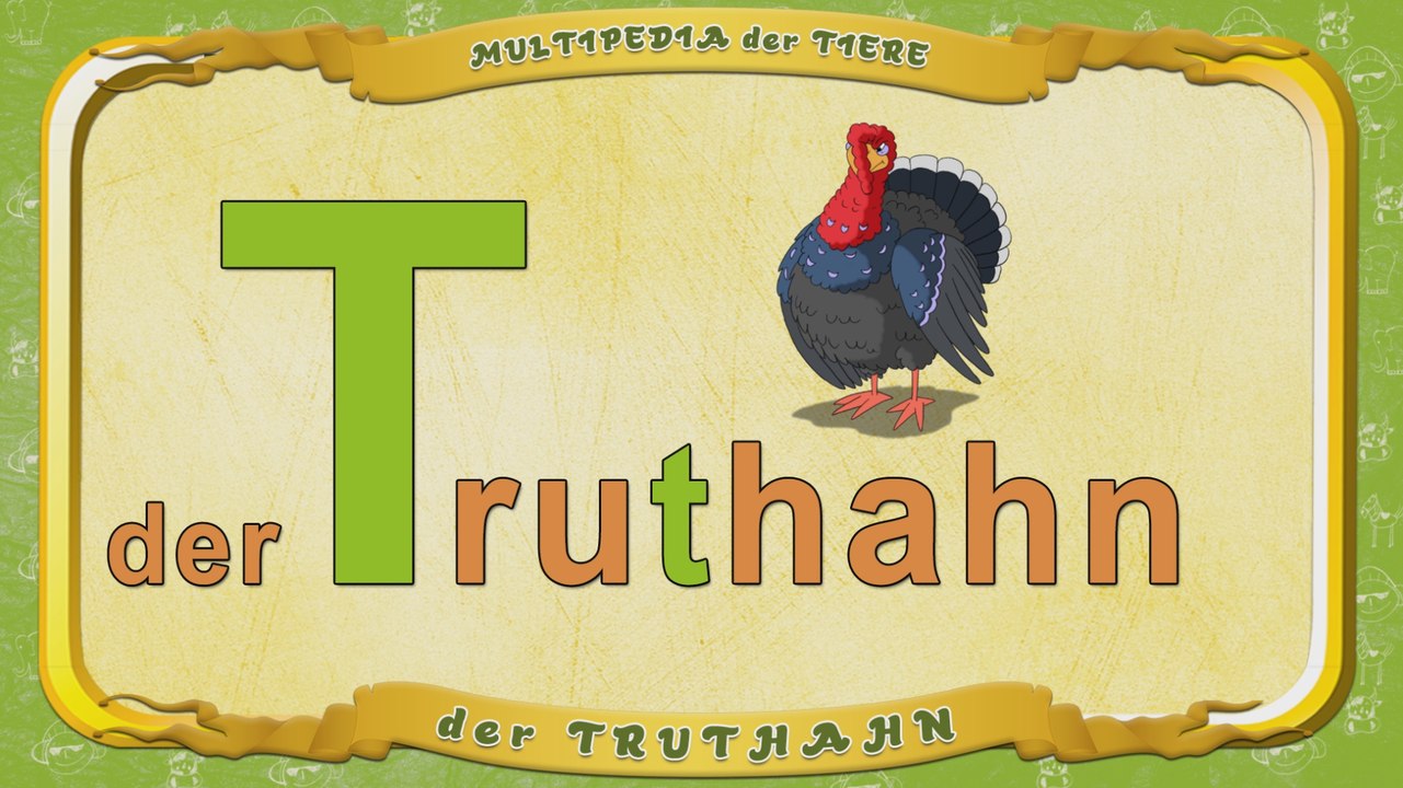 Multipedia der Tiere. Buchstabe T - der Truthahn