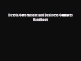 Download Russia Government and Business Contacts Handbook Free Books