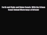 PDF Forth and Clyde and Union Canals: With the Crinan Canal (Inland Waterways of Britain) Ebook