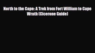 Download North to the Cape: A Trek from Fort William to Cape Wrath (Cicerone Guide) PDF Book