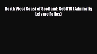 PDF North West Coast of Scotland: Sc5616 (Admiralty Leisure Folios) PDF Book Free