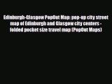 Download Edinburgh-Glasgow PopOut Map: pop-up city street map of Edinburgh and Glasgow city