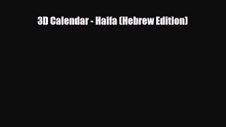 Download 3D Calendar - Haifa (Hebrew Edition) Read Online