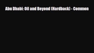 Download Abu Dhabi: Oil and Beyond (Hardback) - Common PDF Book Free