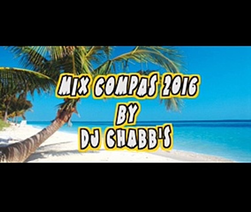 Mix compas 2016 by Dj Chabb's