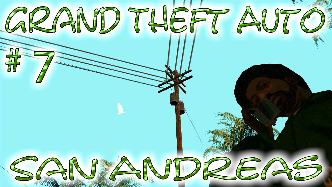 Grand Theft Auto: San Andreas # 7 ➤ C.J. Makes Some New Friends