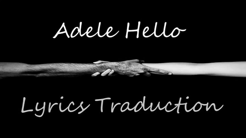 Hello Adele-Lyrics Traduction française - Vidéo Dailymotion