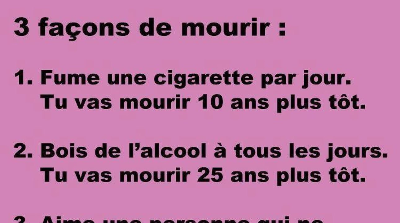 Mais tu l'as pas fait.Trois façons différentes de mourir