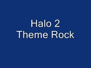 Halo 2 Theme Rock