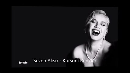 Sezen Aksu Kurşuni Renkler