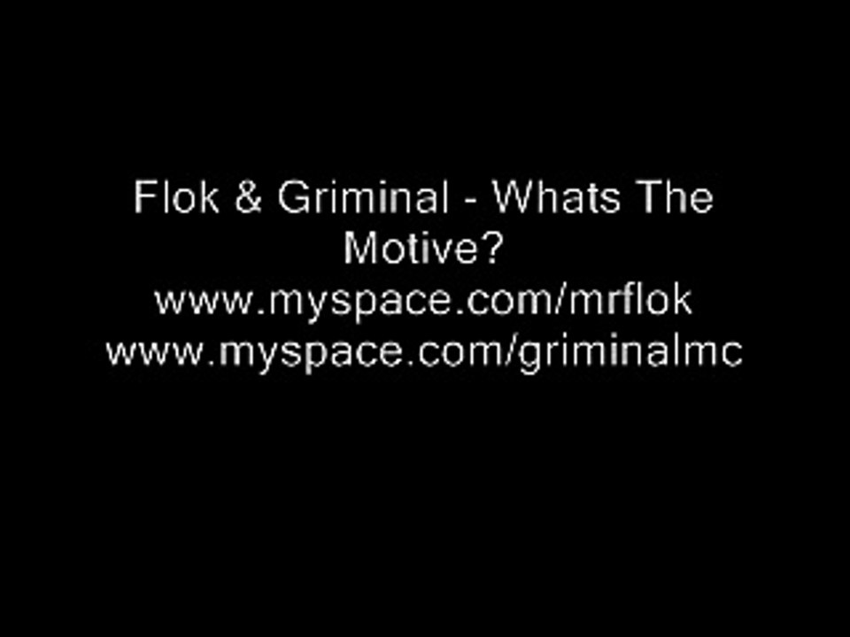 Whats The Motive - Flok & Griminal