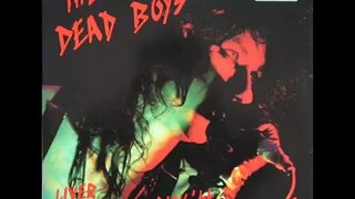 The Dead Boys  What love is