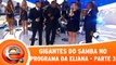 Gigantes do Samba se apresentam no programa da Eliana! - Parte 3