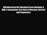 Download ‪HIV Infected by Her Cheating Pastor Husband: A Wife's Courageous True Story of Betrayal