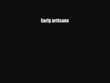 Read ‪Early artisans Ebook Online