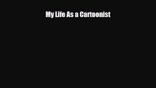 Download ‪My Life As a Cartoonist Ebook Online
