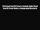 [PDF] 2016 Good Sam RV Travel & Savings Guide (Good Sam RV Travel Guide & Campground Directory)