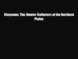 Read ‪Cheyenne The: Hunter-Gatherers of the Northern Plains Ebook Online