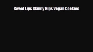 Download ‪Sweet Lips Skinny Hips Vegan Cookies‬ PDF Free