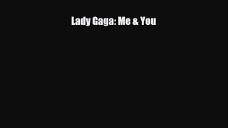 Download ‪Lady Gaga: Me & You PDF Free