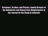 Read Dreamers Scribes and Priests: Jewish Dreams in the Hellenistic and Roman Eras (Supplements
