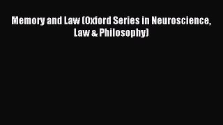 Read Memory and Law (Oxford Series in Neuroscience Law & Philosophy) Ebook Free