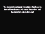 Read ‪The Eczema Handbook: Everything You Need to Know About Eczema   Natural Remedies and