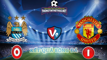 Kết quả bóng đá: Man City 0 - 1 Man United