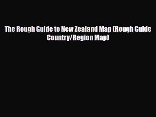 [PDF] The Rough Guide to New Zealand Map (Rough Guide Country/Region Map) [Download] Online