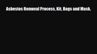 Download ‪Asbestos Removal Process Kit Bags and Mask.‬ Ebook Online