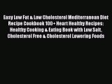 Read Easy Low Fat & Low Cholesterol Mediterranean Diet Recipe Cookbook 100+ Heart Healthy Recipes: