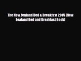 [PDF] The New Zealand Bed & Breakfast 2015 (New Zealand Bed and Breakfast Book) [Read] Full