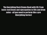 [PDF] The Everything Rock Drums Book with CD: From basic rock beats and syncopation to fills