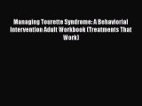 [PDF] Managing Tourette Syndrome: A Behaviorial Intervention Adult Workbook (Treatments That