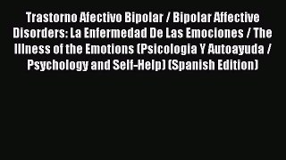 [PDF] Trastorno Afectivo Bipolar / Bipolar Affective Disorders: La Enfermedad De Las Emociones