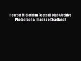 [PDF] Heart of Midlothian Football Club (Archive Photographs: Images of Scotland) [Download]