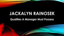 Jackalyn Rainosek, PHD - Qualities A Manager Must Possess