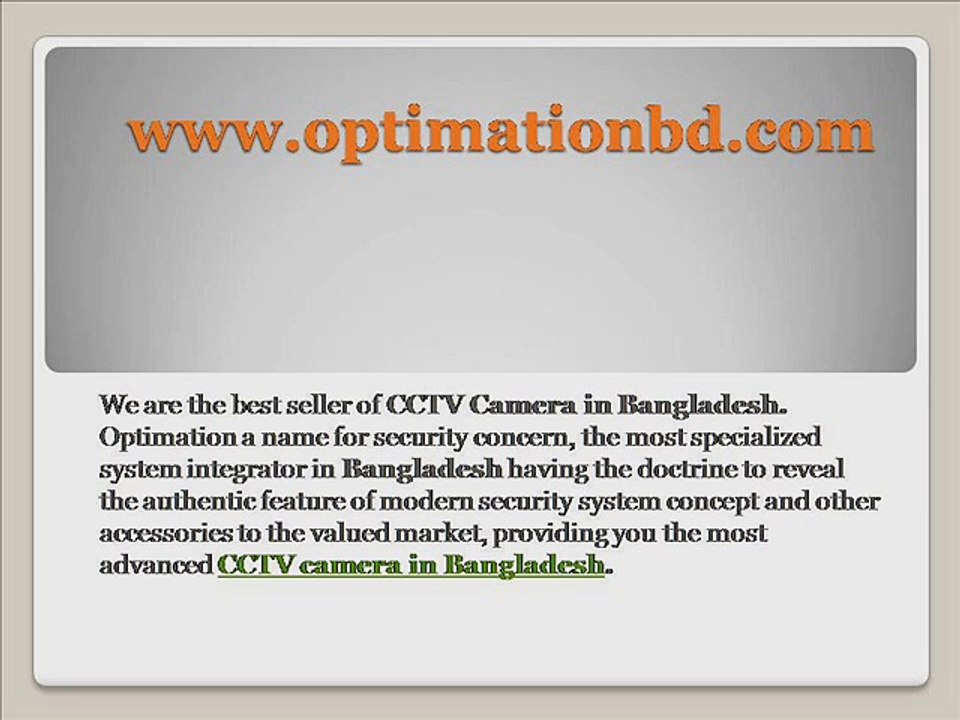 We are the best seller of CCTV Camera in Bangladesh