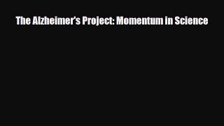 Read ‪The Alzheimer's Project: Momentum in Science‬ PDF Online