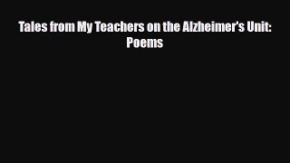 Read ‪Tales from My Teachers on the Alzheimer's Unit: Poems‬ Ebook Free