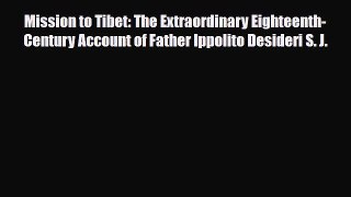 [PDF] Mission to Tibet: The Extraordinary Eighteenth-Century Account of Father Ippolito Desideri