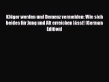 Read ‪Klüger werden und Demenz vermeiden: Wie sich beides für Jung und Alt erreichen lässt!