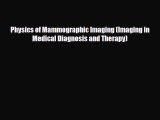 Read ‪Physics of Mammographic Imaging (Imaging in Medical Diagnosis and Therapy)‬ Ebook Free