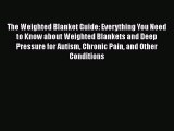 Download The Weighted Blanket Guide: Everything You Need to Know about Weighted Blankets and